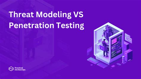 Threat Modeling VS Penetration Testing Practical DevSecOps