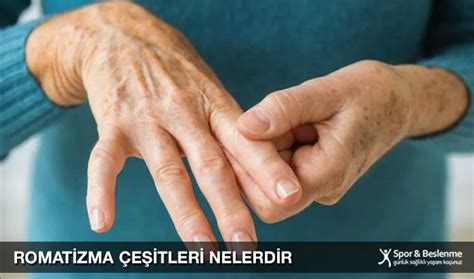 Romatizma Nedir Belirtileri Nelerdir Spor Ve Beslenme