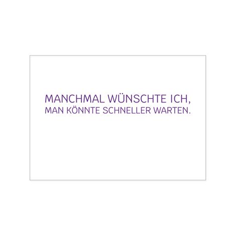 Postkarte Quer Manchmal W Nschte Ich Man K Nnte Schneller Warten