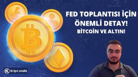 Fed Toplantisi Nces Son Durum Bitco N Ve Altin Youtube