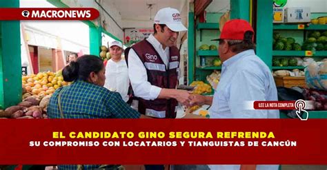 El Candidato Gino Segura Refrenda Su Compromiso Con Locatarios Y