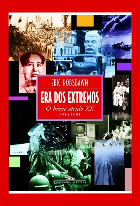 Era Dos Extremos O Breve S Culo Xx By Eric Hobsbawm