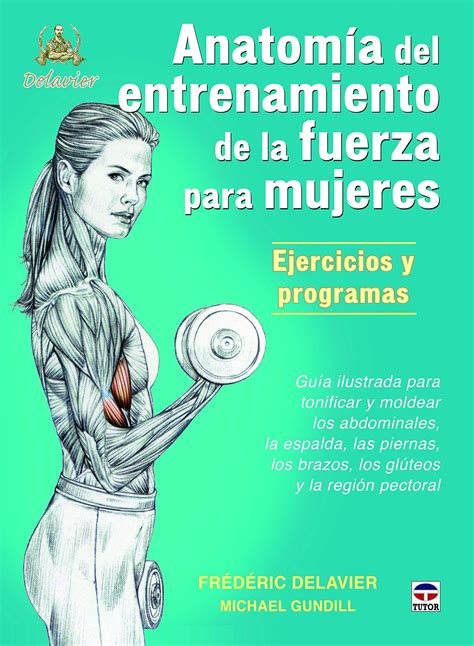 Buy Anatom A De Entrenamiento De La Fuerza Para Mujeres Ejercicios Y