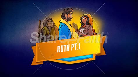 ShareFaith Media » Ruth pt.1: Bible Story Slideshow – ShareFaith Media