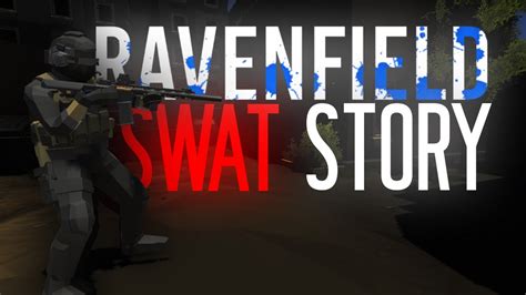 Ravenfield Swat Story Youtube