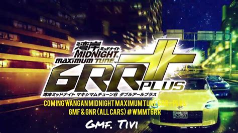 Coming Wangan Midnight Maximum Tune 6 RR Plus GMF GNR All Cars