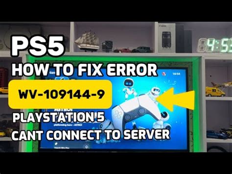 How To Fix PS5 Error WV 109144 9 Unable To Connect To The Server For