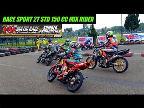 Race Sport 2T 150 Cc STD Mix Rider RoadRace Brigif Cimahi 15 16 April