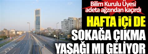 Hafta içi de sokağa çıkma yasağı mı geliyor Bilim Kurulu Üyesi adeta