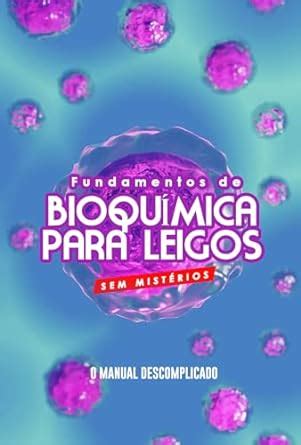 Amazon br eBooks Kindle Fundamentos de Bioquímica para Leigos Sem