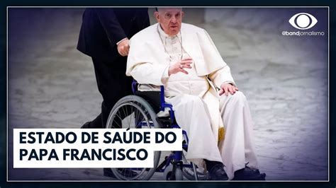 Estado de Saúde do Papa Francisco YouTube