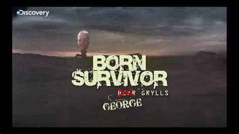 Born Survivor With George Grylls Youtube