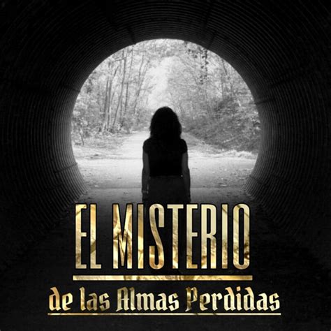 El Misterio De Las Almas Perdidas Podcast On Spotify