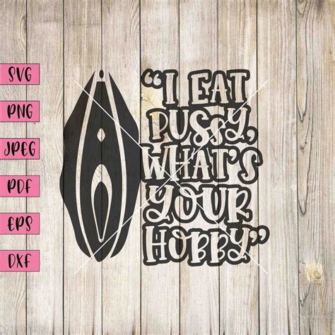 I Eat Pussy Svg Adult Svg Adult Stickers Adult Clip Art Mature Print Mature Art