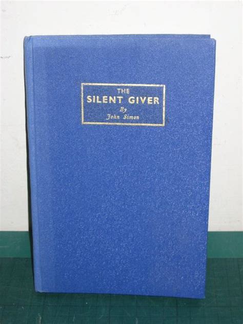 The Silent Giver Von Simon John Good Hard Cover First Edition