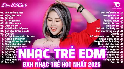 Thời Thế Thế Thời Remix BXH Nhạc Trẻ EDM Hot Trend TRIỆU VIEW Top Bản EDM TikTok Hot