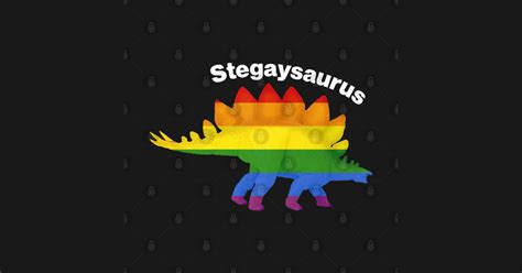 Stegaysaurus Rainbow Lgbtq Dinosaur Dinosaur Gay T Shirt Teepublic