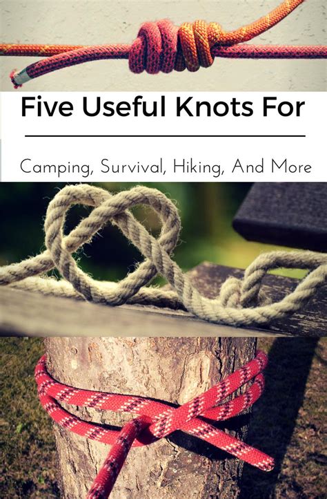 Five Useful Knots For Camping Survival Hiking And More Home And