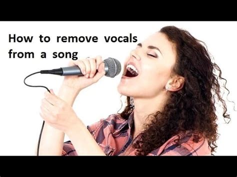 How To Remove Vocals From A Song Youtube