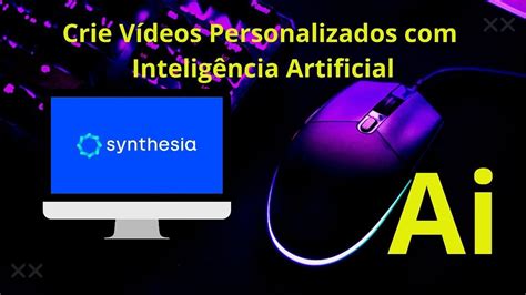 Synthesia Io Crie V Deos Personalizados Em Larga Escala