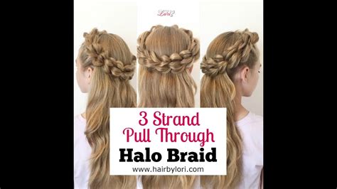 3 Strand Pull Through Halo Braid Tutorial Youtube