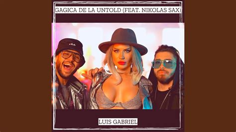 Gagica De La Untold Feat Nikolas Sax Luis Gabriel Shazam