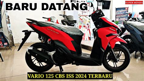 Review Vario 125 Cbs Iss Terbaru 2024 Warna Baru Merah Doff 🔥🔥🔥 Youtube