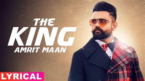 The King Lyrical Amrit Maan Intense Latest Punjabi Songs 2019