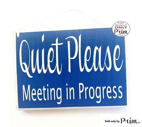 Quiet Please Meeting In Progress Sign