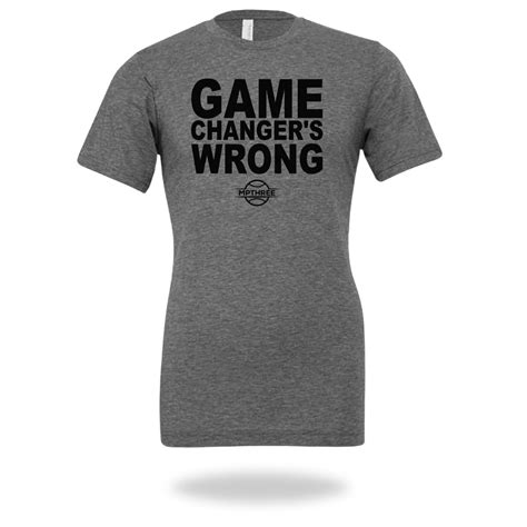 Game Changer's Wrong - mpthrebaseball Shirt – mpthreebaseball.com