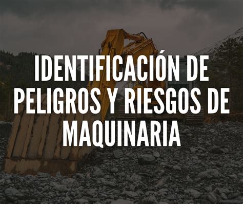 Identificación de peligros y riesgos de maquinaria SGM