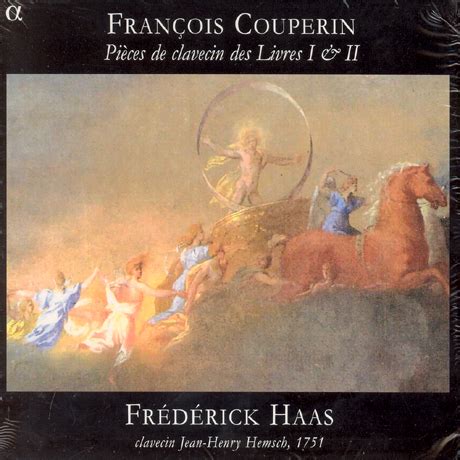 Frederick Haas Francois Couperin Pieces De Clavecin Des Livres 1 2