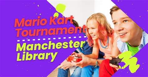 Nintendo Switch Mario Kart Tournament @ Manchester Library