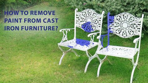 Removing Paint From Cast Iron Garden Furniture Patio Furniture