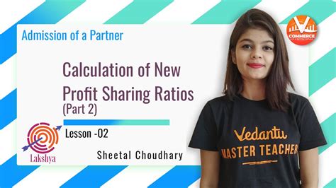 Admission Of A Partner Calculation Of New Profit Sharing Ratios Part