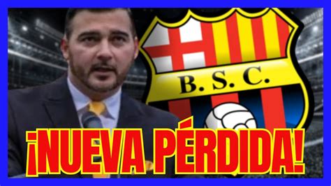 OTRA TRISTE NOTICIA Barcelona SC Preocupado Por Esto Puede Perder