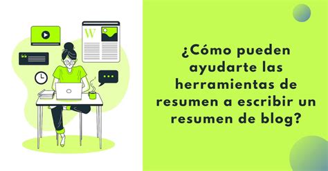 C Mo Pueden Ayudarte Las Herramientas De Resumen A Escribir Un Resumen