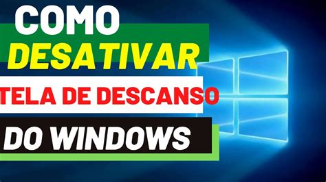 Como Desativar O Descanso De Tela Do Windows Em Notebook Ou Pc Youtube