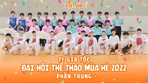 VIETSUB TF GIA TỘC ĐẠI HỘI THỂ THAO MÙA HÈ 2022 PHẦN TRUNG YouTube