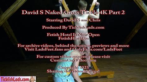 David S Naked Cross Tickle K Part LadsFeet And Tickling Clips Sale