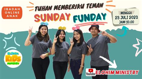 Ibadah Online Sekolah Minggu Sunday Funday Elohim Minggu 23 Juli