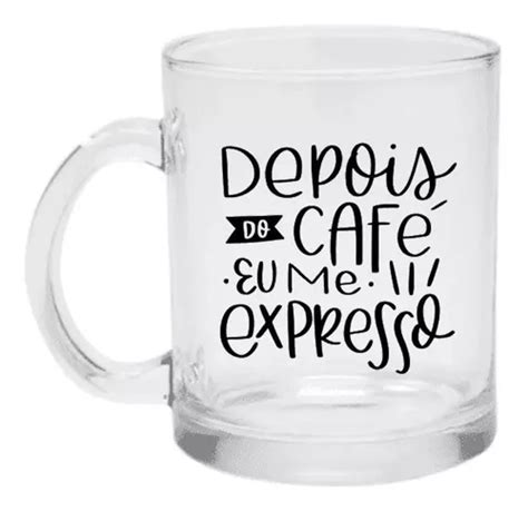 Caneca De Vidro Personalizada Café Inspiração Frases