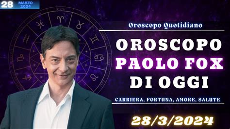 Paolo Fox Oroscopo Del Marzo E Le Sue Predizioni Youtube