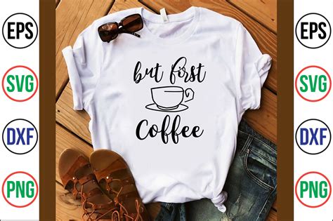 But First Coffee Svg Cut File By Orpitabd Thehungryjpeg