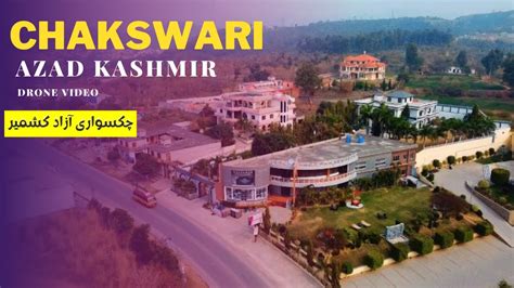 Special Things Of Chakswari Today Visit Of Chakswari Azad Kashmir