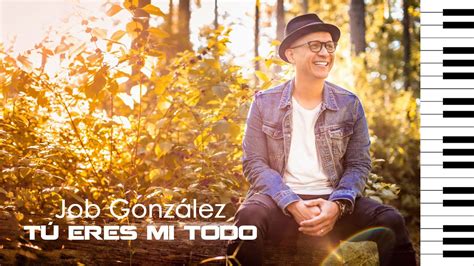 Job González - Tú eres mi Todo Akkoorden - Chordify