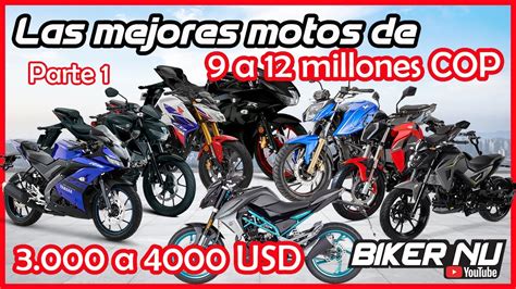 Las MEJORES Motos De 9 A 12 Millones COP 3 000 A 4 000 USD PARTE 1