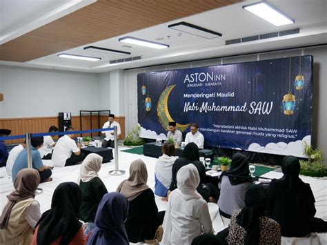 Aston Inn Jemursari Gelar Maulid Nabi Mencermati Akhlak Mulia Untuk