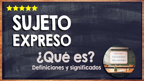 Qué es el sujeto expreso Aprende el concepto del sujeto expreso