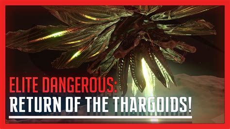 Return Of The Thargoids Elite Dangerous YouTube